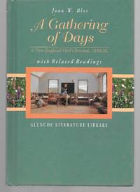 A Gathering Of Days ( A New England Girl's Journal, 1830-32 ) With Related Readings