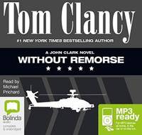 Without Remorse: 1 (John Clark Series) by Tom Clancy - 2014-10-01