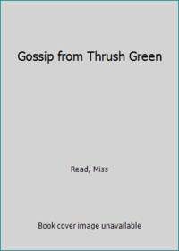 Gossip from Thrush Green