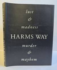 HARMS WAY: LUST & MADNESS, MURDER & MAYHEM