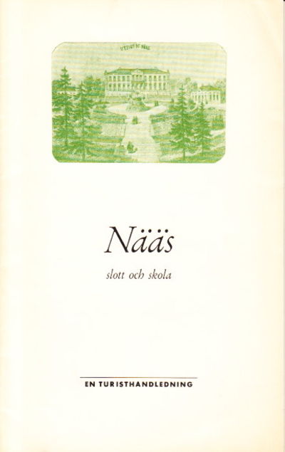 Nääs slott och skola. En turisthandledning.