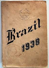 Brazil 1938. A New Survey of Brazilian Life. Economic, Financial, Labour and Social Conditions from a General Point of View