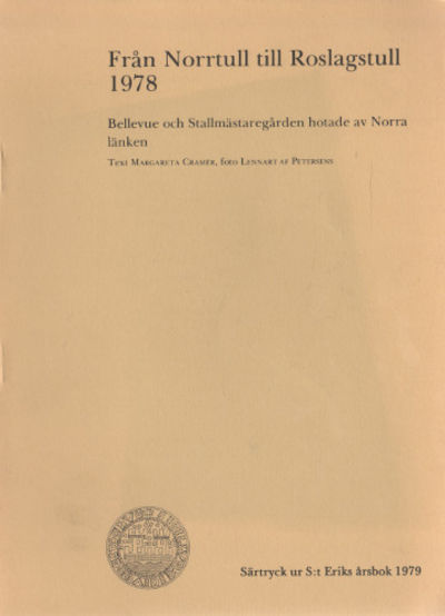 FRÅN NORRTULL TILL ROSLAGSTULL 1978. Bellevue och…
