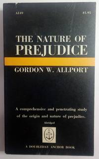 THE NATURE OF PREJUDICE Abridged by Allport, Gordon W - 1958