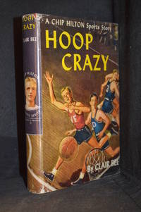 Hoop Crazy (Main character: Chip Hilton; Publisher series: Chip Hilton Sports Series.)