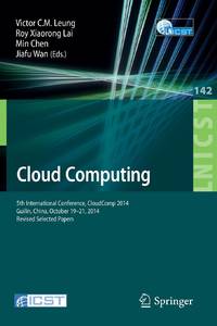 Cloud Computing : 5th International Conference, CloudComp 2014, Guilin, China, October 19-21,...