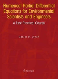 Numerical Partial Differential Equations for Environmental Scientists and Engineers: A First...