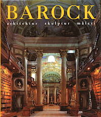 Barock. Arkitektur, skulptur, måleri.