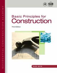 Residential Construction Academy : Basic Principles for Construction
