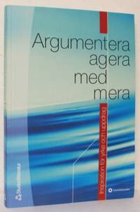 Argumentera, agera med mera. Inspiration för yrke och uppdrag.