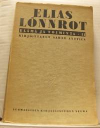 Elias Lönnrot. 1-2. Eläma ja toiminta.