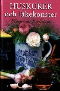 Huskurer och läkekonster. Kloka råd från nu och…