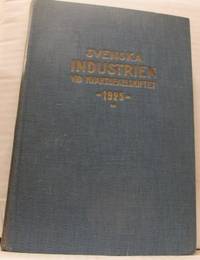 Svenska industrien vid kvartsekelskiftet 1925.