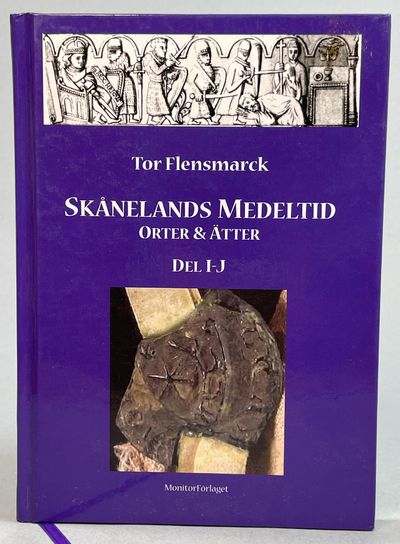 Skånelands medeltid. Orter & Ätter. Del I-J.…