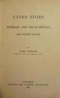 VANE'S STORY: WEDDAH AND OM-EL-BONAIN, AND OTHER POEMS