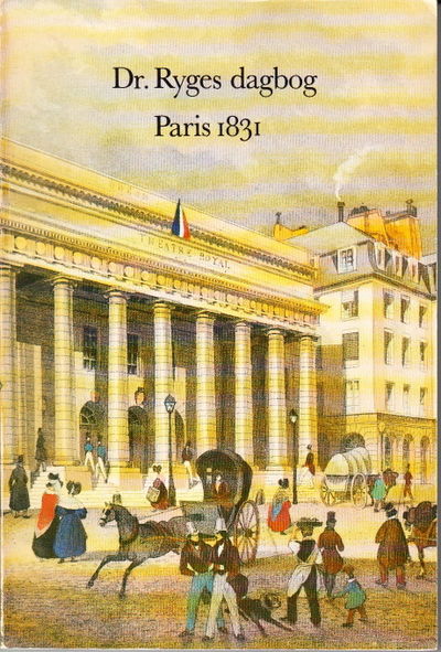 Dr Ryges dagbog. Paris 1831.