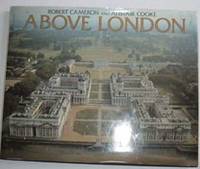 Above London by Cameron, Robert and Alistair Cook - 1981