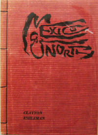 Mexico & North by Clayton Eshleman - Paperback - Signed First Edition - 1962 - from Derringer Books (SKU: 002590)