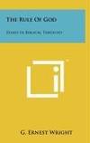 The Rule of God: Essays in Biblical Theology