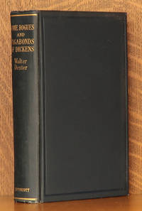 SOME ROGUES AND VAGABONDS OF DICKENS by Walter Dexter - Hardcover - c. 1927 - from Andre Strong Bookseller (SKU: 42808)