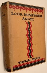 Look Homeward, Angel: A Story of the Buried Life by Thomas Wolfe - First Edition - 1930 - from Appledore Books, ABAA (SKU: 18735)