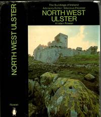 North West Ulster: The Counties of Londonberry Donegal Fermanagh and Tyrone The Building of Ireland