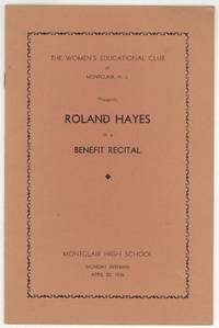 [Program]: The Women's Educational Club of Montclair, N.J. Presents Roland Hayes in a Benefit Recital