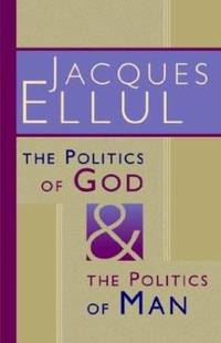 The Politics of God and the Politics of Man