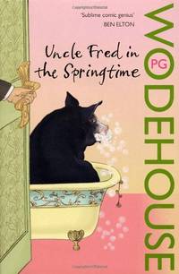 Uncle Fred in the Springtime: (Blandings Castle)