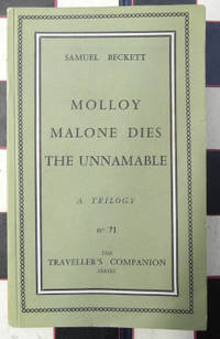 Molloy: Malone Dies; The Unnamable: a Trilogy by Samuel Beckett - 1959 