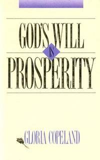 God's Will Is Prosperity