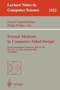 Formal Methods in Computer-Aided Design : Second International Conference, FMCAD '98, Palo Alto, CA, USA, November 4-6, 1998, Proceedings