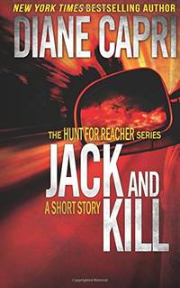 Jack and Kill (The Hunt for Jack Reacher Series)