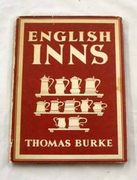 English Inns (Britain in Pictures) by Burke, Thomas - 1944