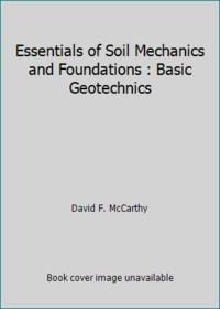 Essentials of Soil Mechanics and Foundations : Basic Geotechnics