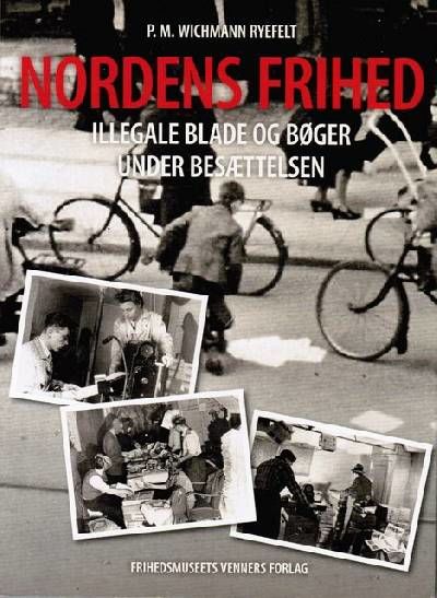 Nordens frihed. Illegale blade og bøger under…