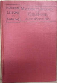 image of Maternity, Infancy, Childhood: Hygiene of Pregnancy; Nursing and Weaning of Infants; the Care of Children in Health and Disease