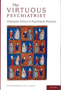 The Virtuous Psychiatrist: Character Ethics in Psychiatric Practice