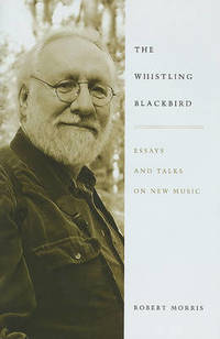 The Whistling Blackbird - Essays and Talks on New Music