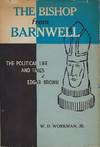 THE BISHOP FROM BARNWELL: THE POLITICAL LIFE AND TIMES OF EDGAR BROWN