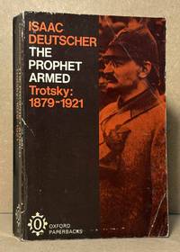 The Prophet Armed _ Trotsky : 1879-1921