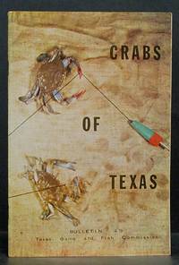 The Crabs of Texas: Bulletin 43, Series VII Coastal Fisheries