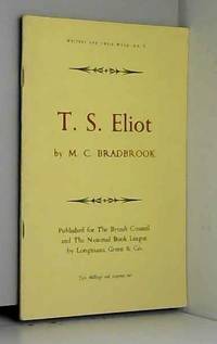 T.S. Eliot (British writers and their work) by M. C Bradbrook - 1965