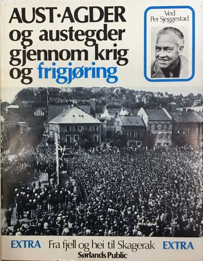 Aust-Agder og austegder gjennom krig og frigjøring