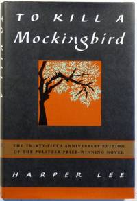 TO KILL A MOCKINGBIRD (THIRTY FIFTH ANNIVERSARY EDITION)