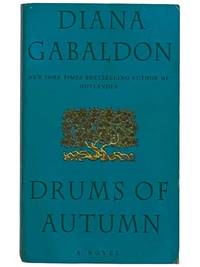 Drums of Autumn: A Novel (Outlander) by Diana Gabaldon - Paperback - Reprint - 2002 - from Yesterday's Muse, ABAA, ILAB, IOBA (SKU: 2316608)