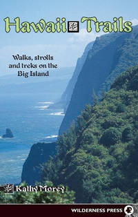 Hawaii Trails: Walks Strolls and Treks on the Big Island
