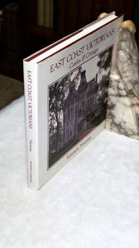 East Coast Victorians:  Castles & Cottages