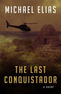The Last Conquistador : A Novel