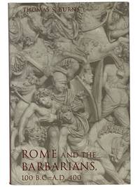 Rome and the Barbarians, 100 B.C. - A.D. 400 (Ancient Society and History Series)